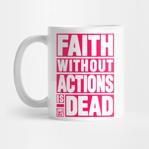 James 2:26 Faith Without Actions is Dead by Plushism